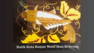 Motif Bebeong Yang Unik, Batik Khas Kota Banjar Yang Dipatenkan